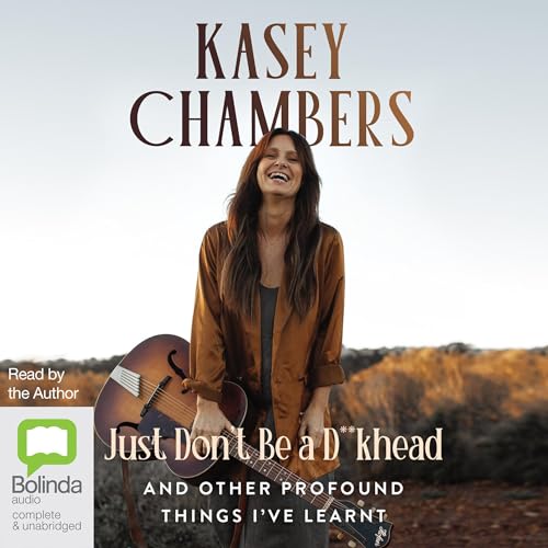 Just Don't Be a D**khead by Kasey Chambers episode artwork