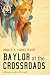 Baylor at the Crossroads: Memoirs of a Provost