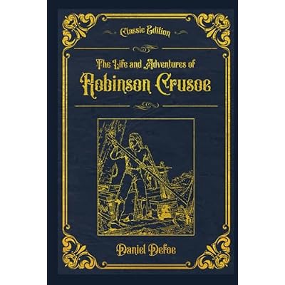 The Life and Adventures of Robinson Crusoe