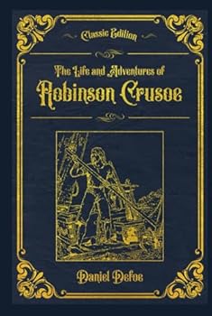 Hardcover The Life and Adventures of Robinson Crusoe: Completed edition, with original illustrations - annotated Book