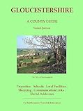 Gloucestershire: A County Guide (Barnaby's Relocation Guides Book 2)