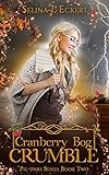 Cranberry Bog Crumble (Pie-Jinks Book 2)