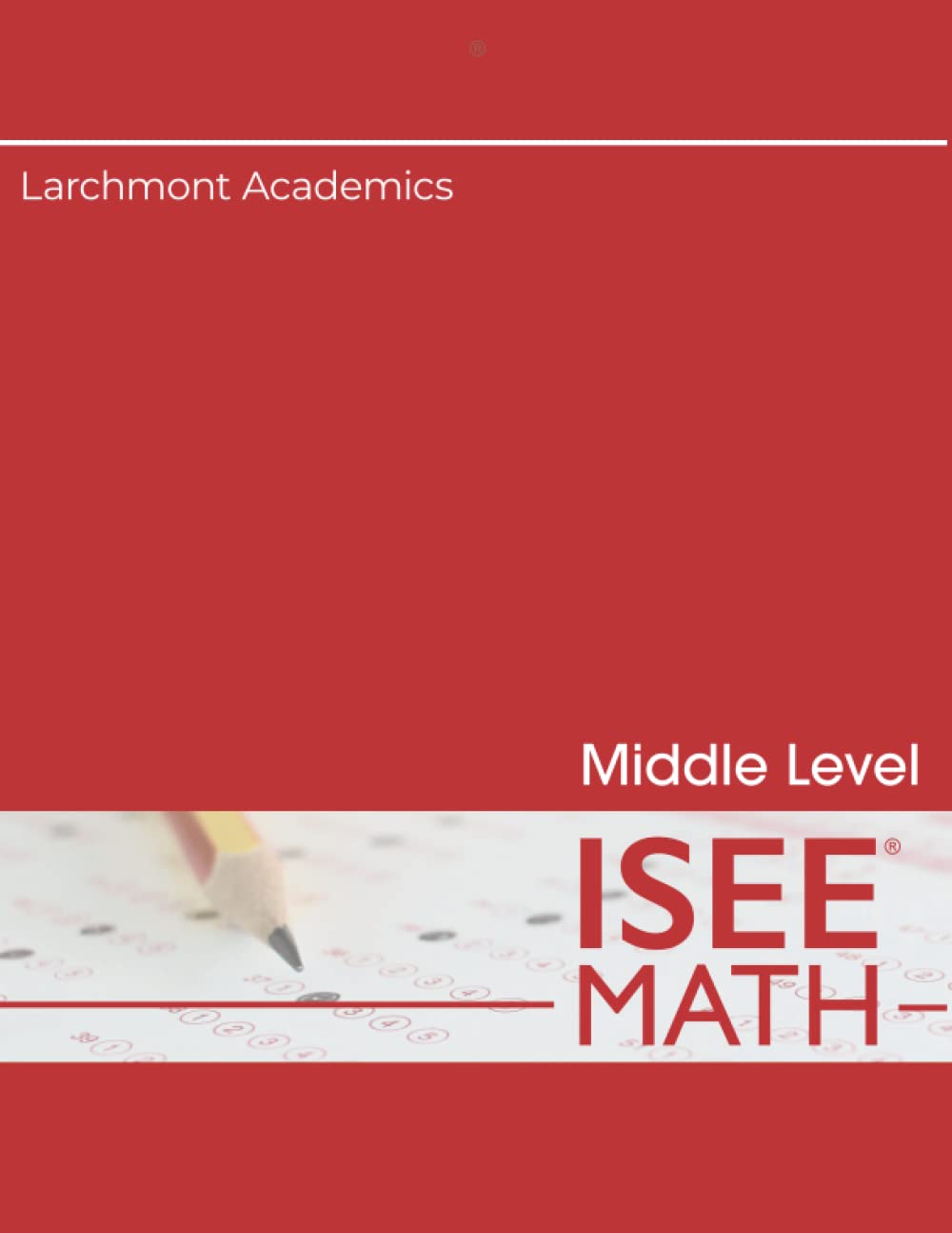 Middle Level ISEE Math: Targeted practice with each type of ISEE math test question