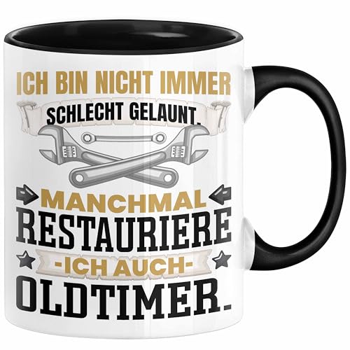 Oldtimer Restaurierer Geschenk Tasse Ich Bin Nicht immer Schlecht Gelaunt Oltimer KFZ Werkstatt Kaffee-Becher (Schwarz) Oldtimer Restaurierer Geschenk Tasse Ich Bin Nicht immer Schlecht Gelaunt Oltimer KFZ Werkstatt Kaffee-Becher (Schwarz)