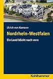 Nordrhein-Westfalen: Ein Land blickt nach vorn