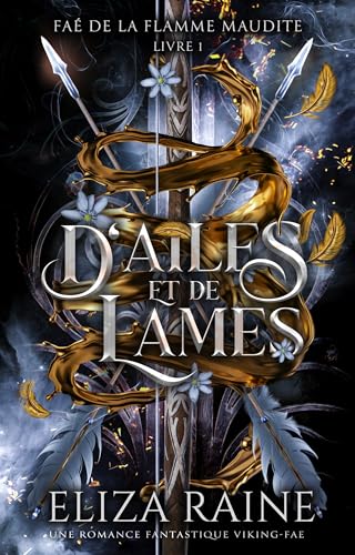 D'ailes et de lames (Faé de la flamme maudite t. 1)