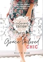Grace-Tailored CHIC : A Chic and Simple Guide Through the Entire Bible 1673173799 Book Cover