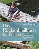  Das RückenHeilbuch für Frauen: Die weibliche Anatomie verstehen und die Rücken-Gesundheit nachhaltig stärken