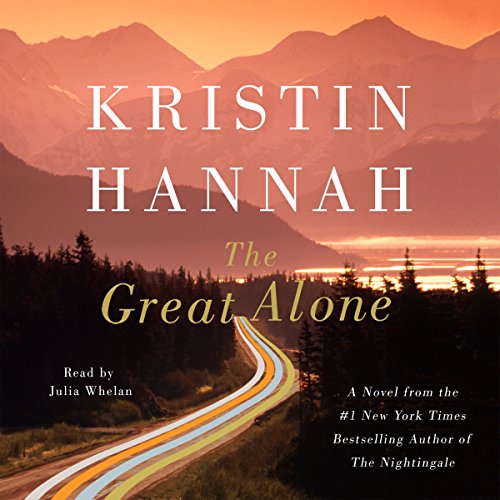 The Great Alone  -  Kristin Hannah 