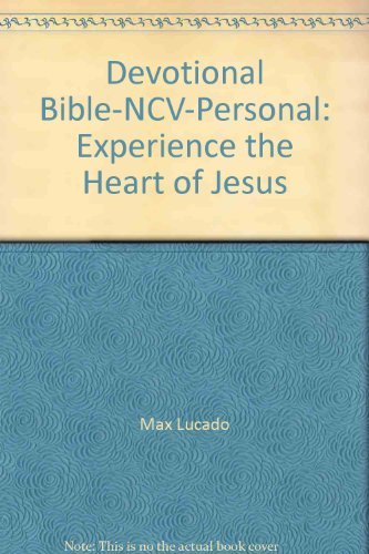 Devotional Bible-NCV-Personal: Experience the Heart of Jesus: Max ...