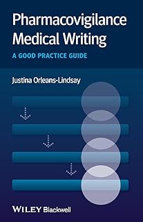 Pharmacovigilance Medical Writing: A Good Practice Guide