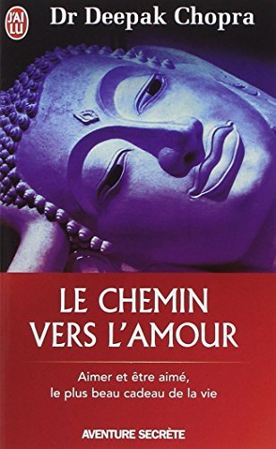Télécharger CHEMIN VERS L'AMOUR (LE), N.E. by DEEPAK CHOPRA Livre eBook France