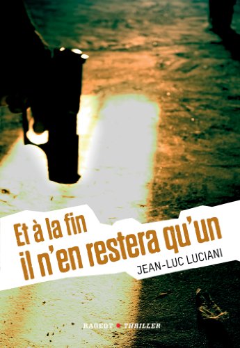 Et à la fin il n'en restera qu'un Et à la fin il n'en restera qu'un
