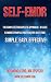 Self-EMDR: The Complete Therapeutic Approach - At Last. Eliminate Painful Emotions For A Lifetime. Simple. Easy. Effective.