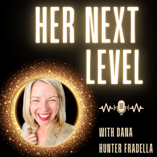 Trailer! Her Next Level with Dana Hunter Fradella