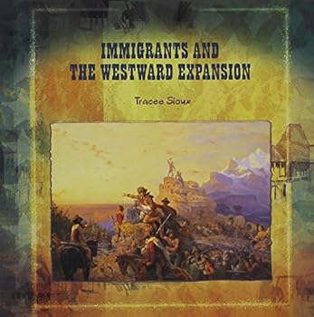 Paperback Immigrants and the Westward Expansion Book