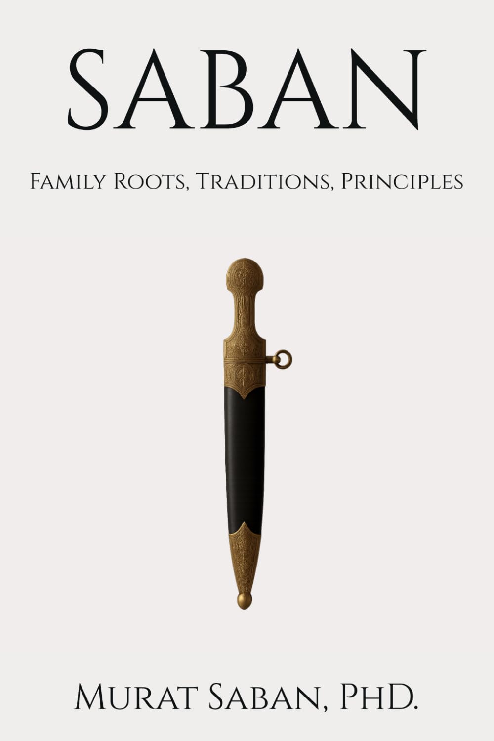 SABAN: Family Roots, Traditions, Principles