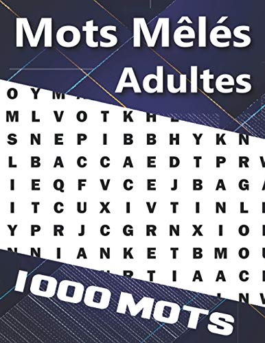 Mots Mêlés Adultes: Livre de jeux et Passe Temps Avec Solution | 1000 Mots - 1 Grille par page | Cahier Gros Caractères Idéal Pour Les Personnes Agées ... pour noël, un anniversaire (French Edition)