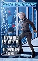 Slipstreamers: New Worlds! New Adventure! 1774783940 Book Cover