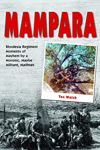 Mampara: Rhodesia Regiment Moments of Mayhem by a Moronic, Maybe Militant, Madman (English Edition)