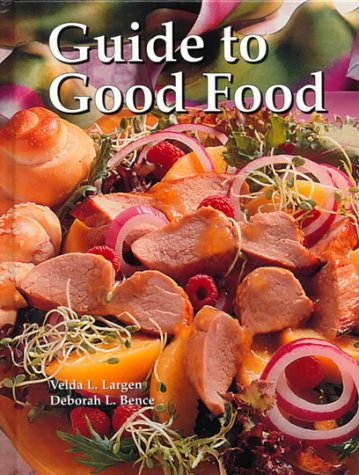 Guide to Good Food 1566376246 Book Cover