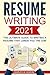 Resume: Writing 2017 The Ultimate Guide to Writing a Resume that Lands YOU the Job! (Resume Writing, Cover Letter, CV, Jobs, Career, Interview)