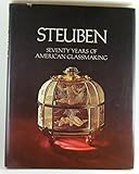 Steuben: Seventy Years of American Glassmaking
