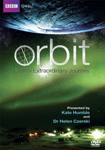 Orbit - Earth's Extraordinary Journey
