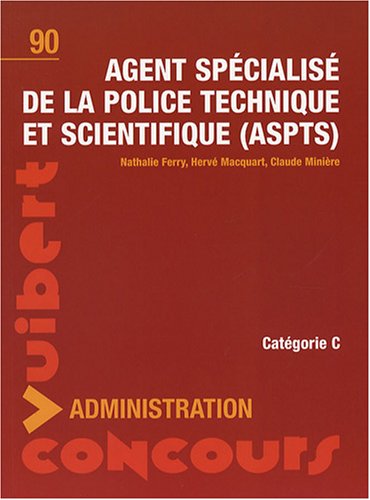 Télécharger Agent spécialisé de la police technique et scientifique : N°90 PDF