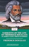 Narrative of the Life of Frederick Douglass: An American Slave, Written by Himself (Enriched Classics)