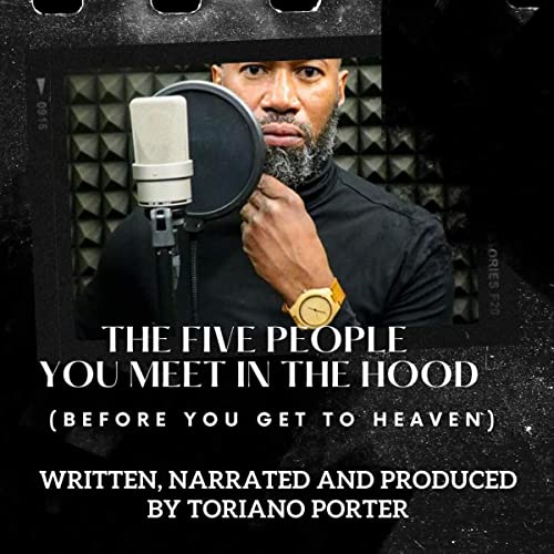 The Five People You Meet in the Hood (Before You Get to Heaven) by Toriano Porter episode artwork