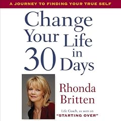 Change Your Life in 30 Days Audiolibro Por Rhonda Britten arte de portada