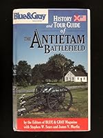 Blue & Gray Magazine's History and Tour Guide of the Antietam Battlefield 0962603457 Book Cover