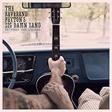 Between The Ditches by The Reverend Peyton's Big Damn Band (2012-08-27) 【並行輸入品】