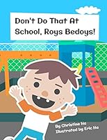 Don't Do That at School, Roys Bedoys 1796414247 Book Cover