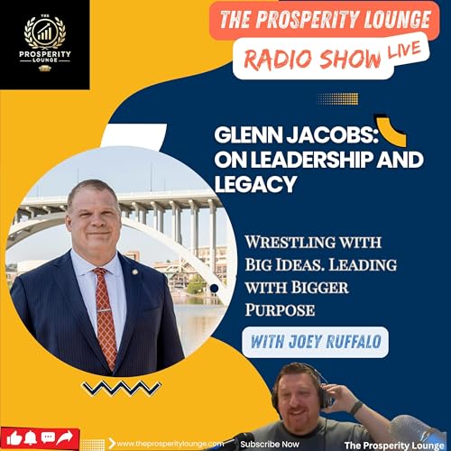 Page de couverture de Glenn Jacobs on Leadership & Legacy: Insights from WWE’s Kane and Knox County Mayor