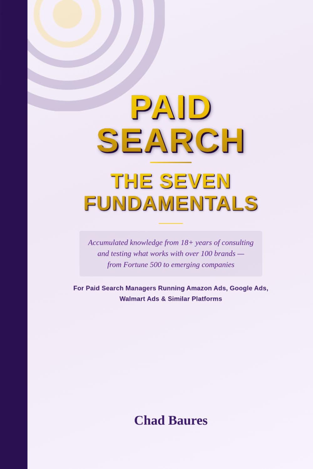 Paid Search - The Seven Fundamentals: Profitable, Scalable Serach Advertising