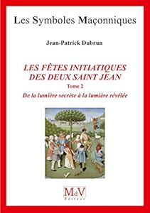 N.82 les Fetes Initiatiques des Deux Saint Jean, Tome 2