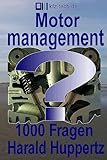 Motormanagement 1000 Fragen (Kfz-Technik, Band 18)