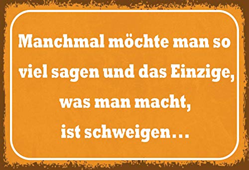 Blechschild Spruch Manchmal möchte Man Metallschild 20x30 Deko Tin Sign Targa di Metallo da Parete Lamiera Multicolore cm