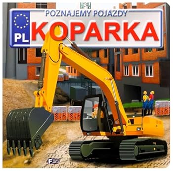 Paperback Poznajemy pojazdy Koparka [Polish] Book