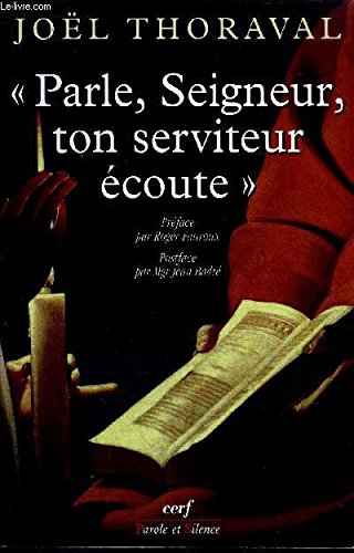 Parle Seigneur, ton serviteur écoute