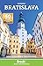 Bradt Slovakia: Bratislava (Travel Guide): The Bradt City Guide