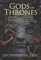 Gods of Thrones: Vol. 2: A Pilgrim's Guide to the Religions of Ice and Fire 1091585679 Book Cover