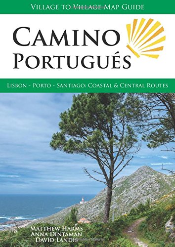Camino Portugués: Lisbon - Porto - Santiago, Central and Coastal Routes