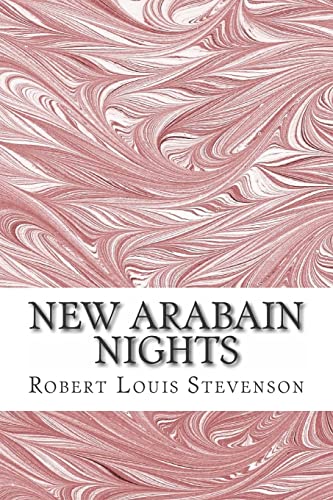 New Arabain Nights: (Robert Louis Stevenson Cla... 1508476500 Book Cover
