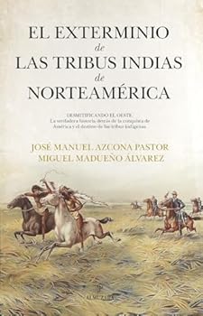 Paperback Exterminio de Las Tribus Indias de Norteamérica, El [Spanish] Book