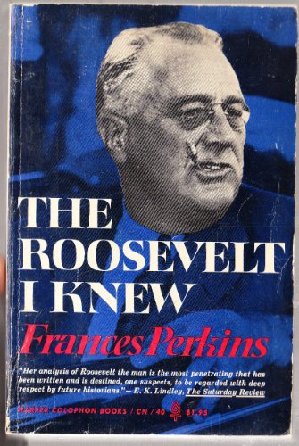 The Roosevelt I Knew B0007DU898 Book Cover
