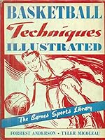 Basketball techniques illustrated; (The Barnes sports library) B0007DF58M Book Cover