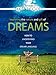 Exploring the Nature and Gift of Dreams: How to Understand Your Dream Language
